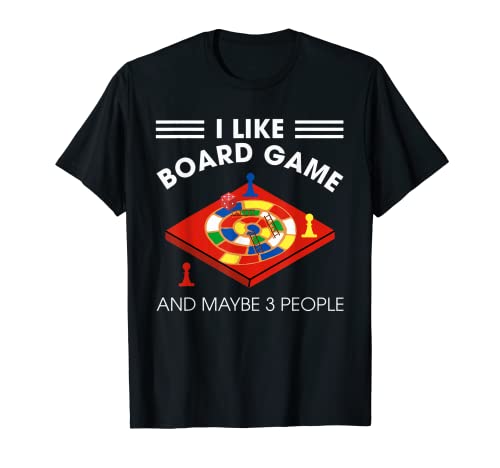 Me gustan los juegos de mesa y tal vez 3 personas divertidas Camiseta