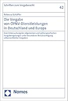 Die Vergabe Von Opnv-dienstleistungen in Deutschland Und Europa: Eine Untersuchung Der Allgemeinen Und Sektorspezifischen Vergaberegelungen Unter ... Zum Vergaberecht, 42) 3848702371 Book Cover