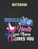  Notebook: Wheels Or Heels Your Mommy Loves You Gender Reveal Party Size 8.5\'\'x11\'\' and 140 Pages