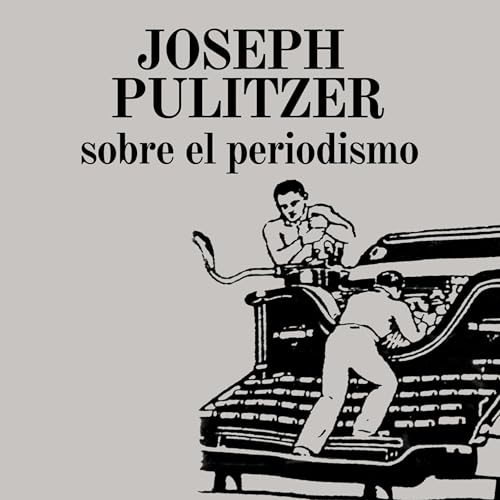 Sobre el periodismo : Joseph Pulitzer episode artwork