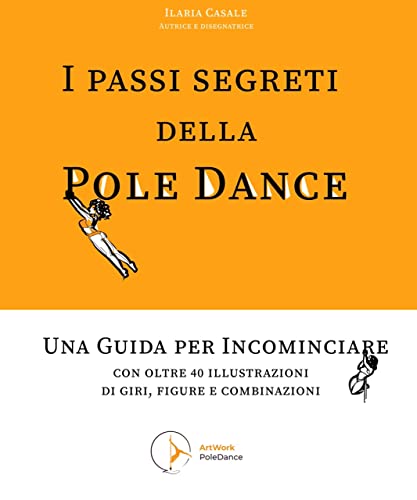 I passi segreti della Pole Dance: Guida per incominciare