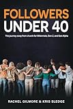 Followers Under 40: The journey away from church for Millennials, Gen Z, and Gen Alpha