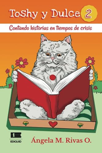 Toshy y Dulce 2: Contando historias en tiempos de crisis (Spanish Edition)