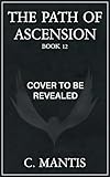 The Path of Ascension 12: A LitRPG Adventure