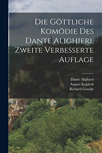 Die göttliche Komödie des Dante Alighieri, Zweite verbesserte Auflage (German Edition)