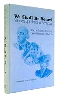 We Shall Be Heard: Women Speakers in America 084032975X Book Cover