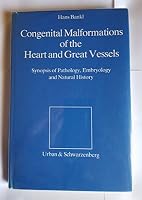 Congenital malformations of the heart and great vessels: Synopsis of pathology, embryology, and natural history 080670201X Book Cover
