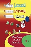 Literki, Cyferki, Szlaczki: Moja Pierwsza Książka do Nauki Pisania (Polish Edition)