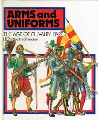 Hardcover Arms and Uniforms: Age of Chivalry, Part 3 Book