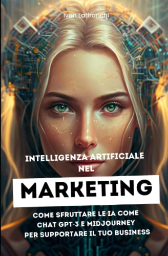Intelligenza Artificiale nel Marketing: come sfruttare le IA come Chat