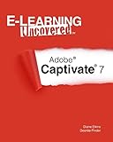 E-Learning Uncovered: Adobe Captivate 7