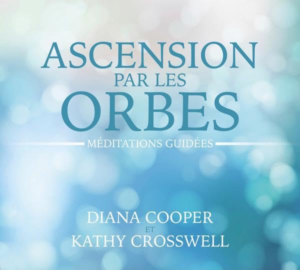 Ascension par les orbes [Audio CD] Cooper, Diana and Crosswell, Kathy