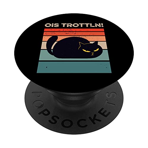 Ois Trottln Katzen Design mit lustiger scharzen Katze PopSockets Cover