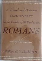 A Critical and Doctrinal Commentary on the Epistle of St. Paul to the Romans B0007F55VW Book Cover