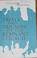 Trials and triumph of the remnant church B0006QHXLC Book Cover