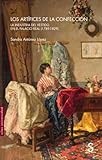  Los artífices de la confección: La industria del vestido en el Palacio Real (1789-1829) (Sílex Universidad)