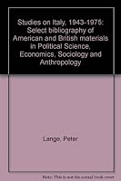 Studies on Italy 1943-1975 Select Bibliography of American and British materials in Political Science, Economics, Sociology and Anthropology B0000ECDYJ Book Cover