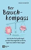winkler verlag schulbedarf  Der Bauchkompass: Wie du den Mut aufbringst, auf dein Bauchgefühl zu hören, egal was andere dazu sagen  Emotionale Intelligenz und Gefühle verstehen