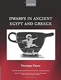  Dwarfs in Ancient Egypt and Greece (Oxford Monographs on Classical Archaeology)