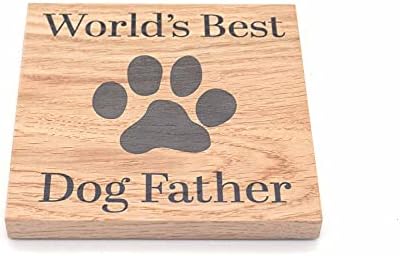 Worlds Best Dog Father Solid Oak Coaster. Ideal Present from the Dog. Oak Wood Coaster. Small Novelty Doggy Gift For Fathers. Dog Dad 10cm x 10cm Drinks Mat. Dog Related Gift.
