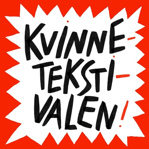Sirene: Alle kvinner er undertrykte! Live med Hj&oslash;rdis Kaul og Aud Steinsbekk p&aring; Kvinnetekstivalen 2023