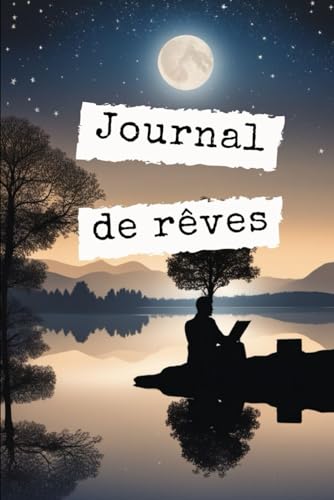 Journal de rêves: Beau carnet de rêves pour ne rien oublier, 115 pages avec modèles pour guider ! (French Edition)