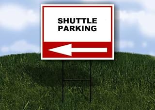 SHUTTLE PARKING Left Arrow White Red Black Single Sided 18x24 in Yard Road Sign w/Stand