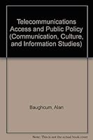 Telecommunications Access and Public Policy (Communication, Culture, and Information Studies) 089391259X Book Cover