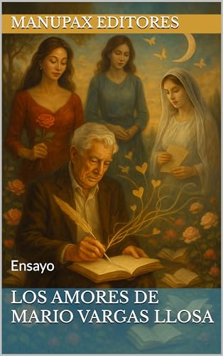 Los Amores de Mario Vargas LLosa: Ensayo (Spanish Edition)