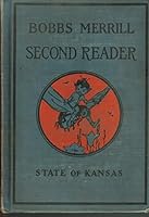 Bobbs-Merrill Readers - The Second Reader - State of Kansas B017R4SXSC Book Cover