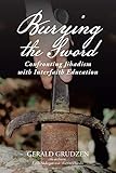 Burying the Sword: Confronting Jihadism with Interfaith Education