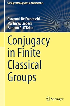 Conjugacy in Finite Classical Groups-Wow! eBook