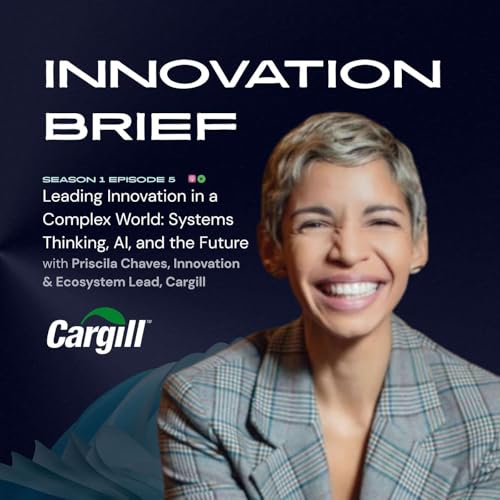 Leading Innovation in a Complex World: Systems Thinking, AI, and the Future with Priscila Chaves