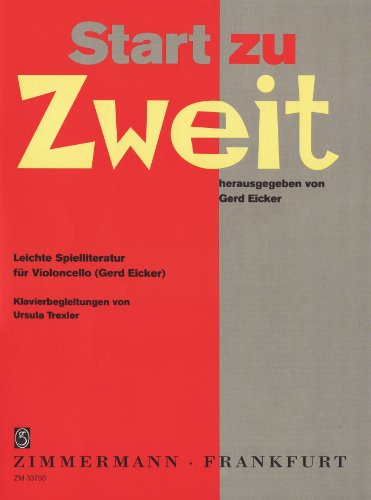 Start zu Zweit: Leichte Spielliteratur für Violoncello und Klavier Start zu Zweit: Leichte Spielliteratur für Violoncello und Klavier