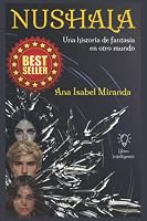 Nushala: Una historia de fantasía en otro mundo B0BGN66FMF Book Cover