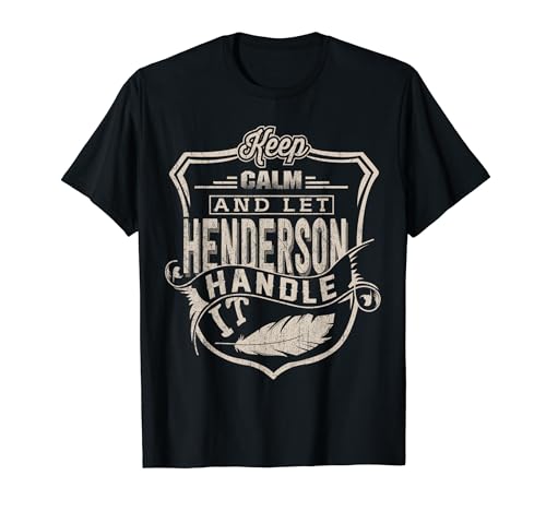Keep Calm And Let HENDERSON Handle It Funny Family Name T-Shirt