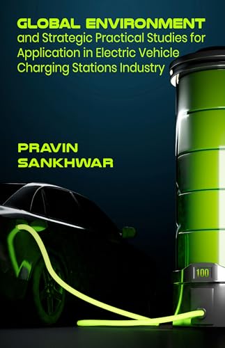 Global Environment and Strategic Practical Studies for Application in Electric Vehicle Charging Stations Industry