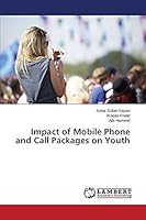 Impact of Mobile Phone and Call Packages on Youth 3659781789 Book Cover