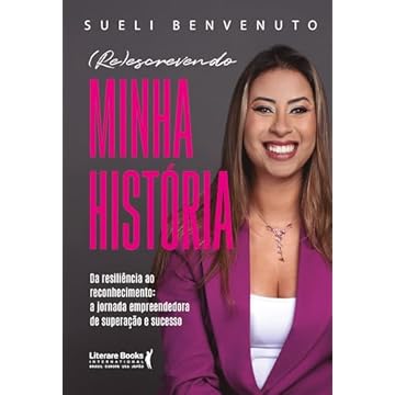 Capa do livro (RE)escrevendo minha história: Da resiliência ao reconhecimento: A Jornada empreendedora de superação e sucesso