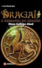 Dragal I: A herdanza do dragón (INFANTIL E XUVENIL - FÓRA DE XOGO)