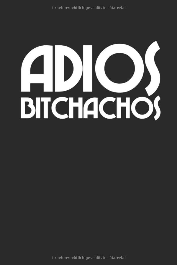 Adios Bitchachos Notizbuch: Gepunktet / Dotgrid Muster
