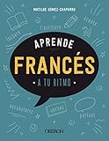 Aprende francés: A tu ritmo (Libros singulares)