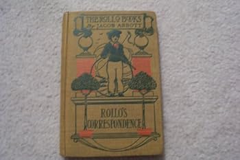 The Rollo Books - Rollo's Correspondence