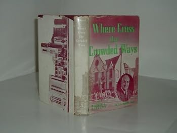 Hardcover WHERE CROSS THE CROWDED WAYS By NORMAN NYGAARD 1950 Book