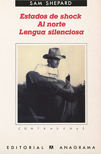 Estados de shock / Al norte / Lengua silenciosa...