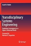 Transdisciplinary Systems Engineering: Exploiting Convergence in a Hyper-Connected World