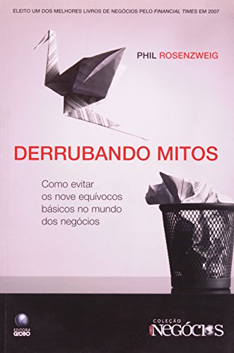Derrubando Mitos - Como Evitar Os Nove Equivocos Basicos No Mundo Dos