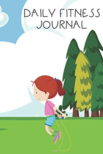 Daily Fitness Journal: Daily Exercise and Health Journal, Kids Fitness Tracker, Draw and Write Notebook