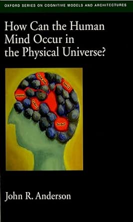 How Can the Human Mind Occur in the Physical Universe? How Can the Human Mind Occur in the Physical Universe? book cover
