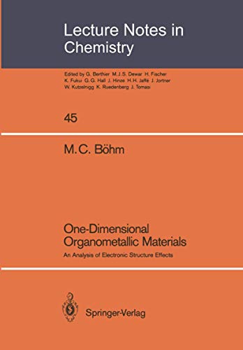 One-Dimensional Organometallic Materials: An Analysis of Electronic Structure Effects (Lecture Notes in Chemistry, 45)